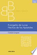 Evangelio de Lucas. Hechos de los Apóstoles