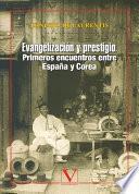 Evangelización y prestigio. Primeros encuentros entre España y Corea