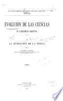 Evolucion de las ciencias en la Republica argentina