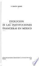 Evolución de las instituciones financieras en México