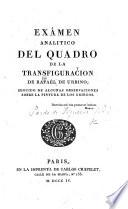 Exámen analitico del quadro de la Transfiguracion de Rafaél de Urbino: seguido de algunas observaciones sobre la pintura de los Griegos