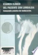 EXAMEN CLÍNICO DEL PACIENTE CON LUMBALGIA. Compendio práctico de reeducación