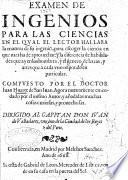 Examen de ingenios para las ciencias en el qual el lector hallara la manera de su ingenio