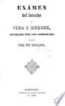 Exámen del derecho de vida y muerte, egercido por los gobiernos. Escrito por un Cubano [i.e. José de Ayala].