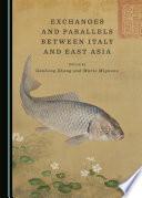 Exchanges and Parallels between Italy and East Asia