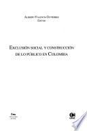 Exclusión social y construcción de lo público en Colombia