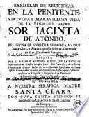 Exemplar de religiosas, en la penitente, virtuosa, y maravillosa vida de la venerable Madre Sor Jacinta de Atondo