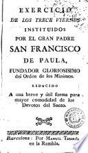 Exercicio de los treze viernes instituidos por el gran padre San Francisco de Paula, fundador gloriosisimo del orden de los Minimos
