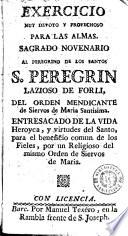 Exercicio muy deuoto y prouechoso para las almas, sagrado nouenario al peregrino de los santos S. Peregrin ...