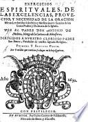 Exercicios Espirituales de las Excelencias, Provecho y Necessidad de la Oracion Mental, reduzidos à doctrina y meditaciones sacados de los Padres y Doctores de la Iglesia