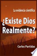 ¿existe Dios Relamente?