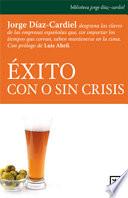 Éxito con o sin crisis