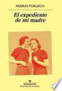 Expediente de Mi Madre