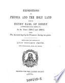 Expeditions to Prussia and the Holy Land Made by Henry Earl of Derby (afterwards King Henry IV.) in the Years 1390-1 and 1392-3 Being the Accounts Kept by His Treasurer During Two Years. Ed. from the Originals