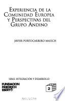 Experiencia de la Comunidad Europea y perspectivas del Grupo Andino