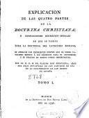 Explicacion de las quatro partes de la Doctrina Christiana ó Instrucciones dogmático-morales en que se vierte toda la doctrina del catecismo romano ...