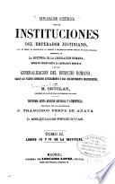 Explicacion histórica de las Instituciones del emperador Justiniano: Libros III y IV de la Instituta