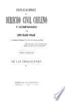 Explicaciones de derecho civil chileno y comparado: De las, obligaciones (I-III)
