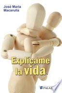 Explícame la vida