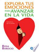 Explora Tus Emociones para Avanzar en la Vida