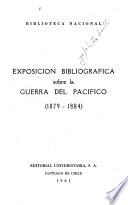 Exposición bibliográfica sobre la Guerrra del Pacífico, 1879-1884
