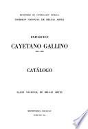 Exposición Cayetano Gallino, 1804-1884