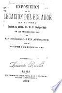 Exposición de la legación del Ecuador en el Perú confiada al Excmo. Sr. Dr. D. Benigno Malo en los años de 1866 i 1867
