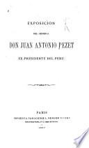 Exposición del general don Juan Antonio Pezet, ex-presidente del Perú
