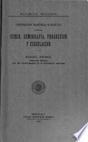 Exposición numérica y gráfica sobre censo, demografía, producción y circulación