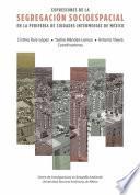 Expresiones de la segregación socioespacial en la periferia de ciudades intermedias de México