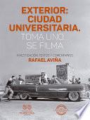 Exterior: Ciudad Universitaria. Toma uno... se filma