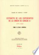 Extracto de los expedientes de la Orden de Carlos 3°, 1771-1847
