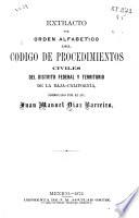 Extracto por órden alfabético del Código de procedimientos civiles del Distrito Federal y territorio de la Baja-California