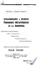 Extraordinarios y recientes fenómenos metapsíquicos en la Argentina