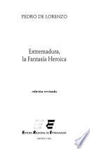 Extremadura, la fantasía heroica
