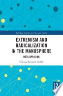 Extremism and Radicalization in the Manosphere
