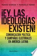¡Ey, las ideologías existen!