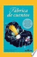 Fábrica de cuentos. Antología de relatos para niños