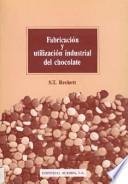 Fabricación y utilización industrial del chocolate