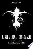 Fabula Nova Crystallis: el Universo de Final Fantasy XIII