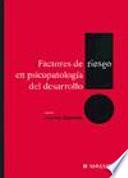 Factores de riesgo en psicopatologia del desarrollo
