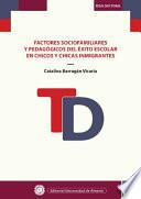 Factores sociofamiliares y pedagógicos del éxito escolar en chicos y chicas inmigrantes
