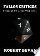 Fallos críticos - Todo se va a volver real