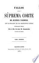 Fallos de la Suprema Corte de Justicia nacional, con la relación de sus respectivas causas