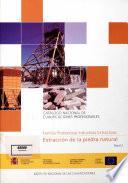 Familia profesional industrias extractivas. Extracción de la piedra natural