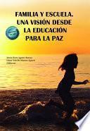 Familia y escuela. Una visión desde la educación para la paz.