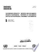 FAO/UNDP (SF) Projects - Reports and Documents; Index