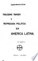 Fascismo yanqui y represión política en América Latina