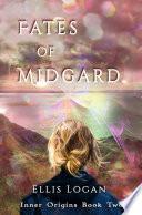 Fates of Midgard - Inner Origins Book Two