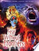 Fear Without Frontiers